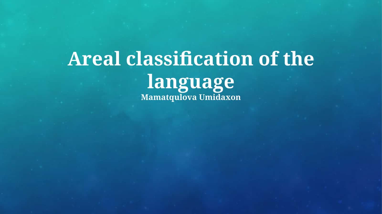 Areal classification of the language 1