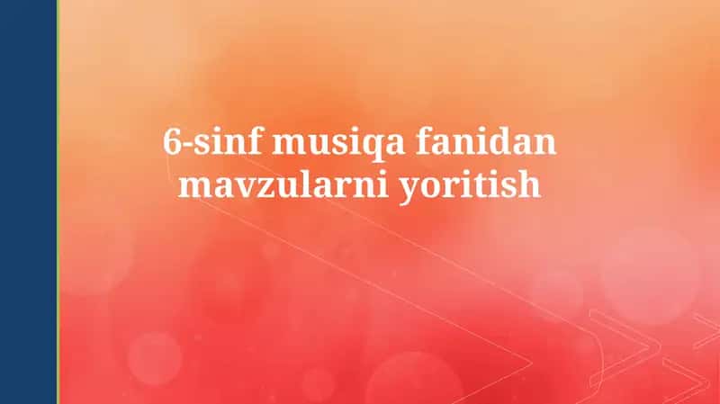 6-sinf musiqa fanidan mavzularniyoritish 1
