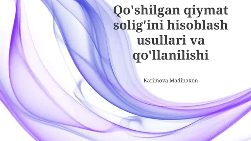 Qo'shilgan Qiymat Solig'i Hisob-kitoblarining Amaliy Misollari 1