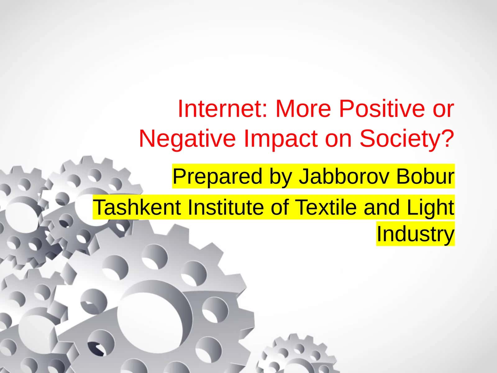 Internet: More Positive or Negative Impact on Society? 1