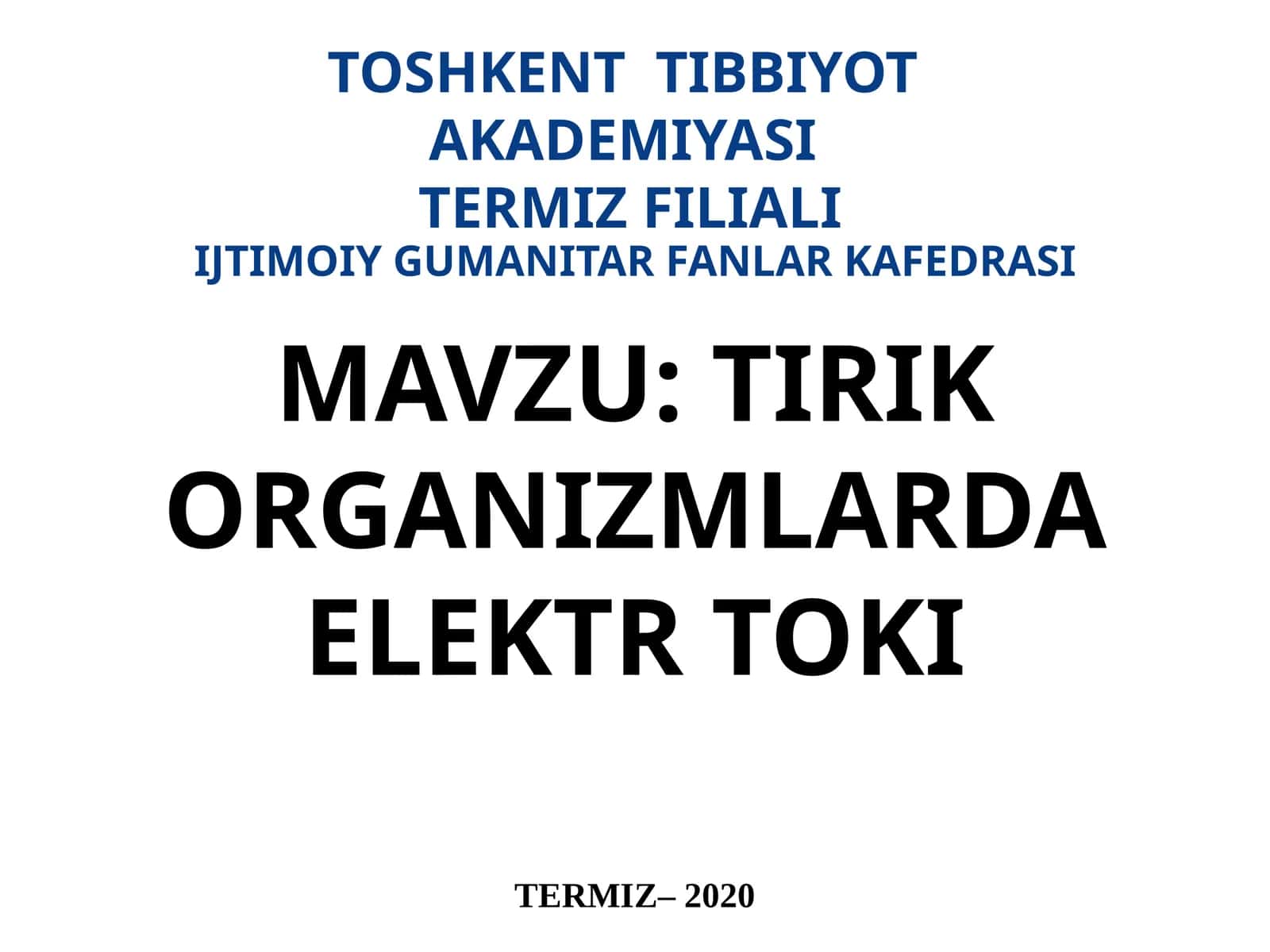 TIRIK ORGANIZMLARDA ELEKTR TOKI TERMIZ– 2020 1