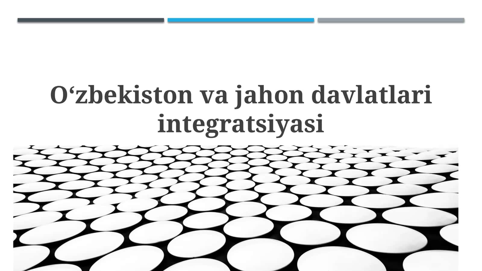 Oʻzbekiston va jahon davlatlari integratsiyasi: Tarixiy nuqtai nazar 1