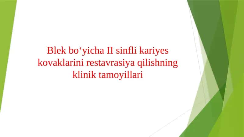 Blek bo‘yicha II sinfli kariyes kovaklarini restavrasiya qilishning klinik tamoyillari 1