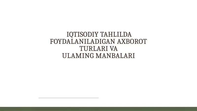 Iqtisodiy tahlilda foydalaniladigan axborot turlari va ularning manbalari 1
