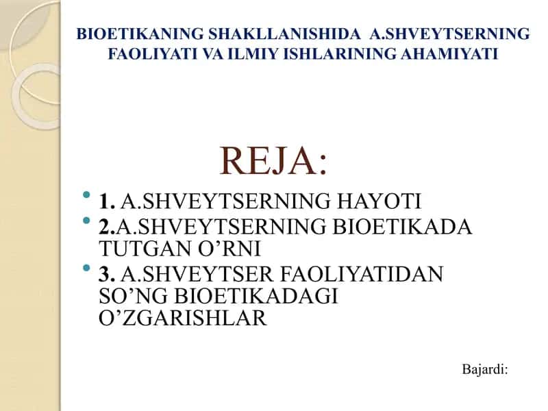 BIOETIKANING SHAKLLANISHIDA  A.SHVEYTSERNING FAOLIYATI VA ILMIY ISHLARINING AHAMIYATI 1