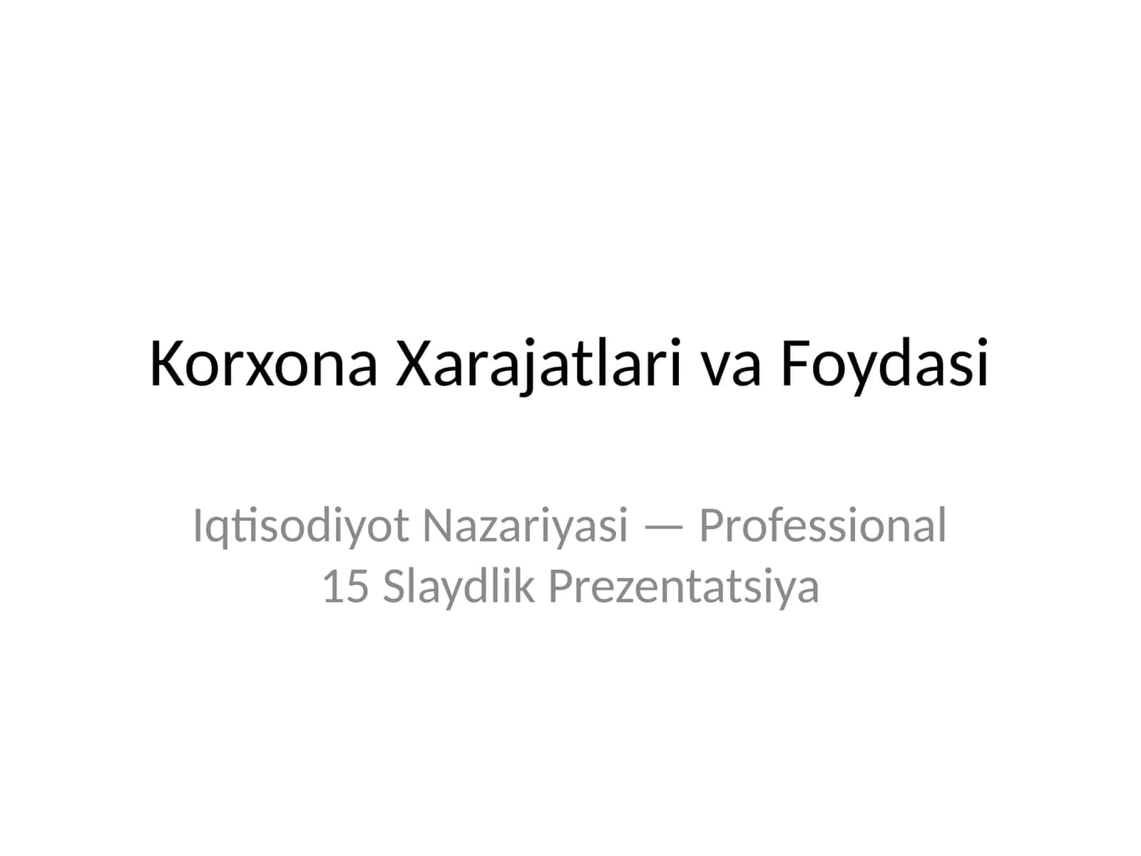 Korxona Xarajatlari va Foydasi 1