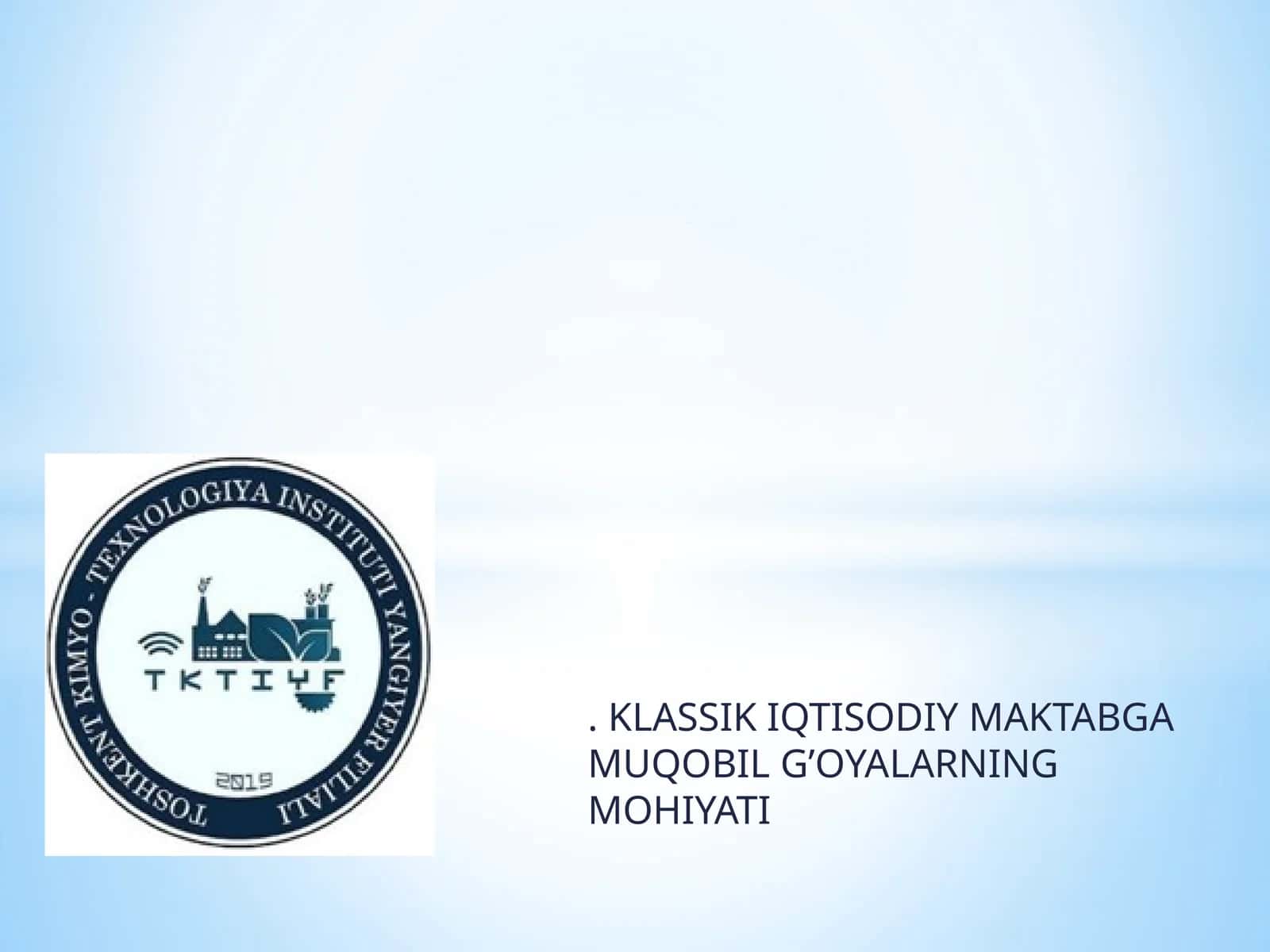 KLASSIK IQTISODIY MAKTABGA MUQOBIL G’OYALARNING MOHIYATI 1