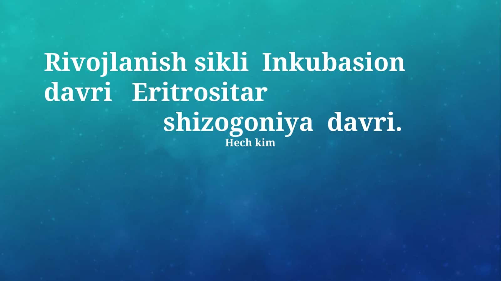 Eritrotsitar shizogoniya davri 1