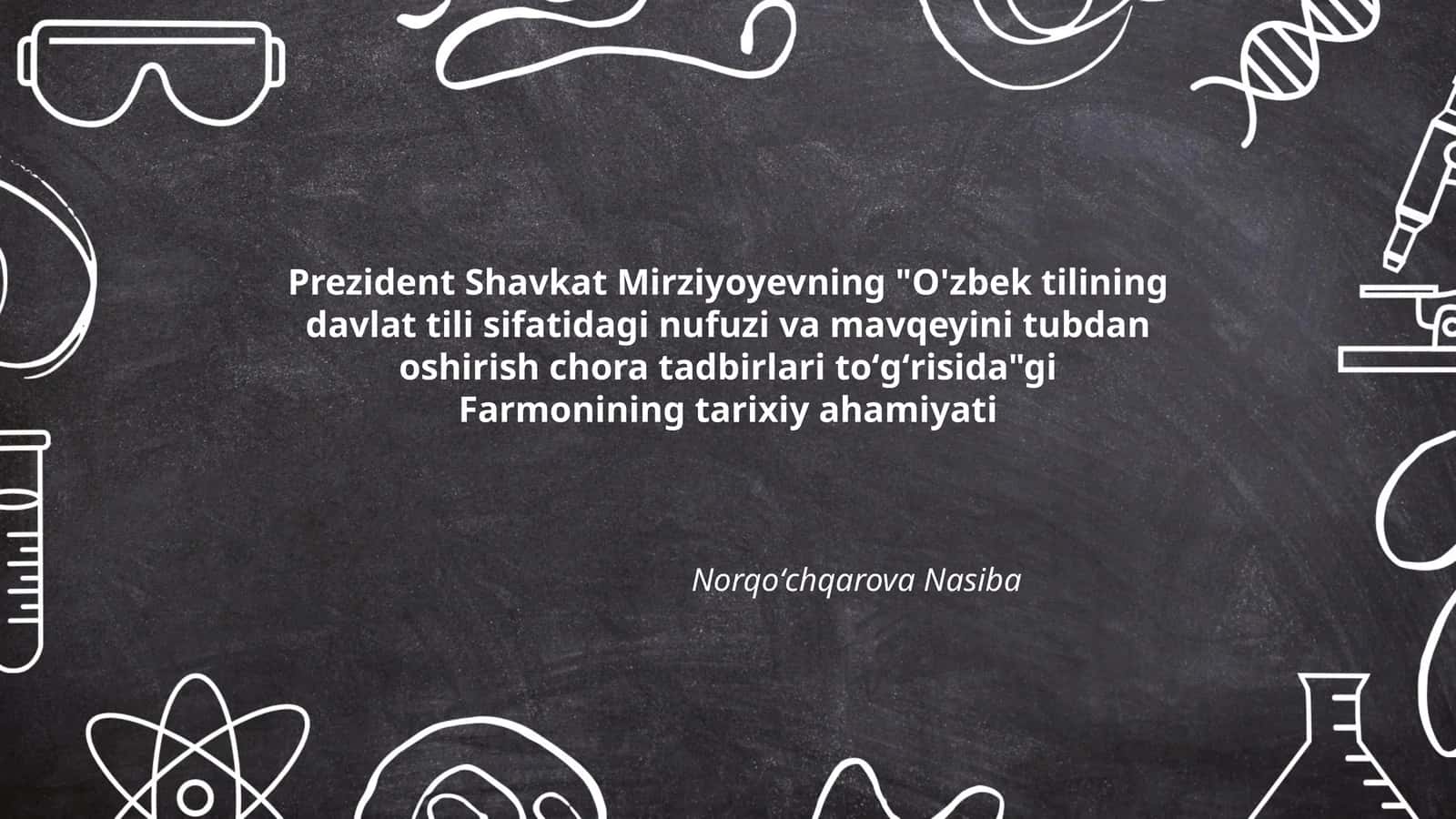 O'zbek tilining davlat tili sifatidagi nufuzi va mavqeyini tubdan oshirish chora tadbirlari 1