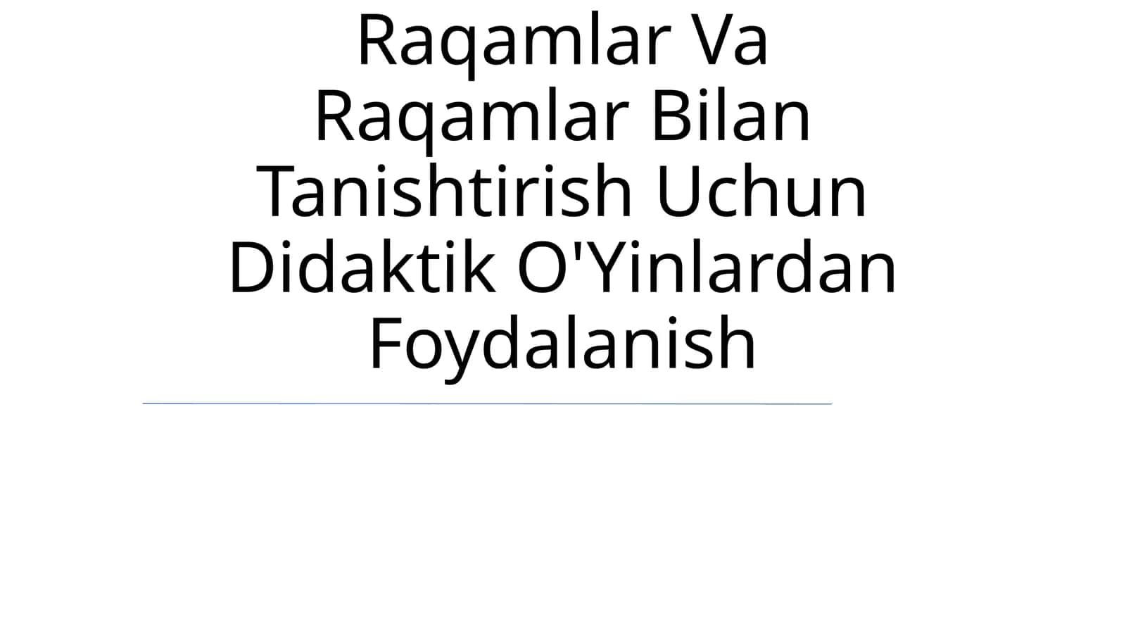 Darslarda Bolalarni Raqamlar Va Raqamlar Bilan Tanishtirish Uchun Didaktik O'Yinlardan Foydalanish 1