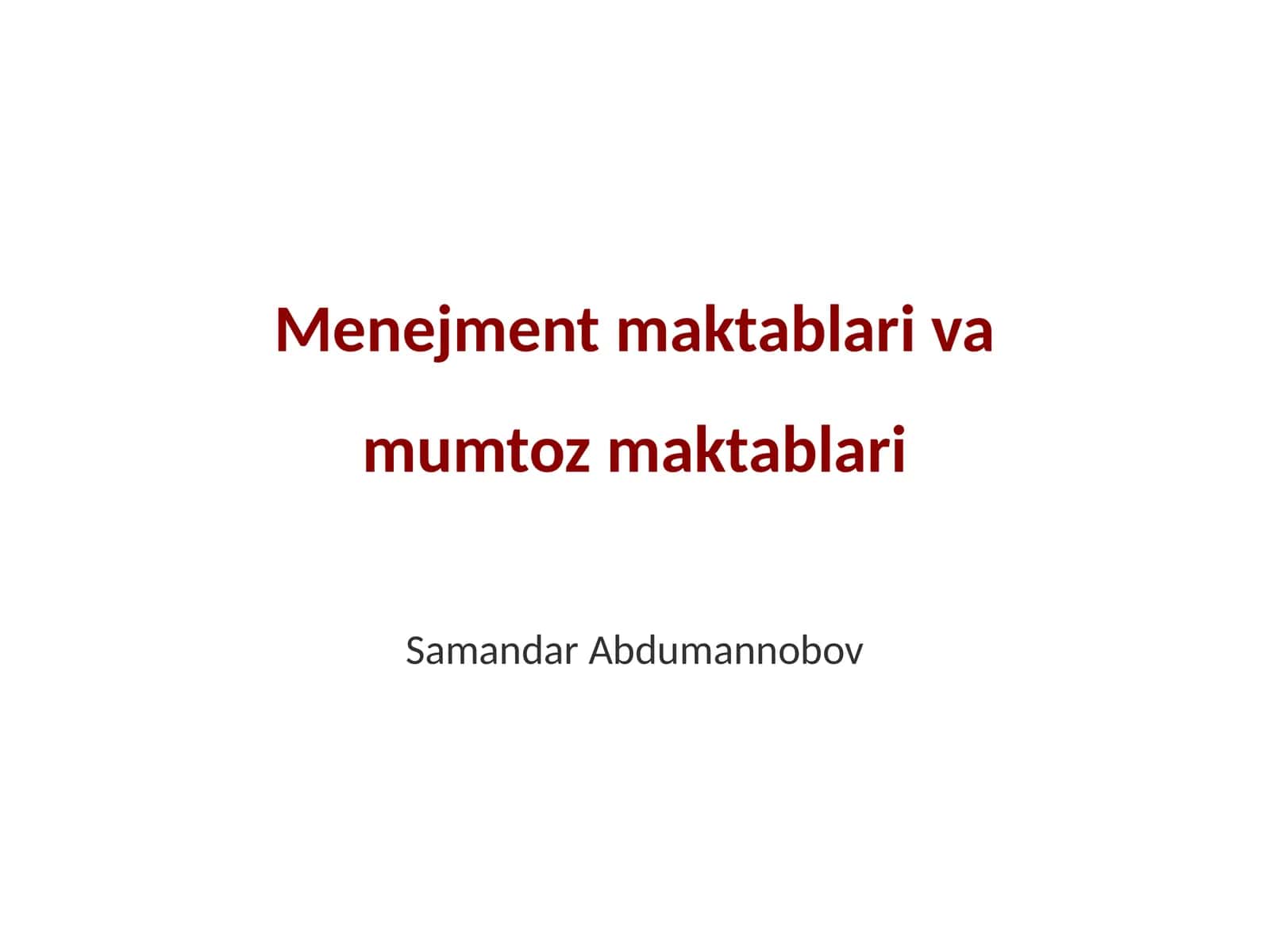 Menejment maktablari va mumtoz maktablari 1