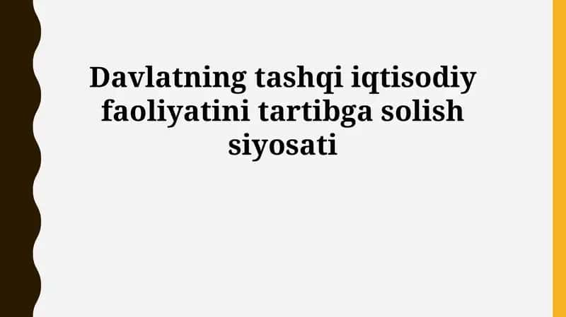 Davlatning tashqi iqtisodiy faoliyatini tartibga solish siyosati 1