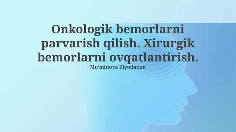 Onkologik bemorlarni parvarish qilish. Xirurgik bemorlarni ovqatlantirish 1