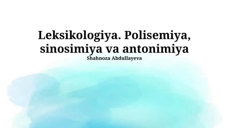 Leksikologiya. Polisemiya, sinosimiya va antonimiya 1