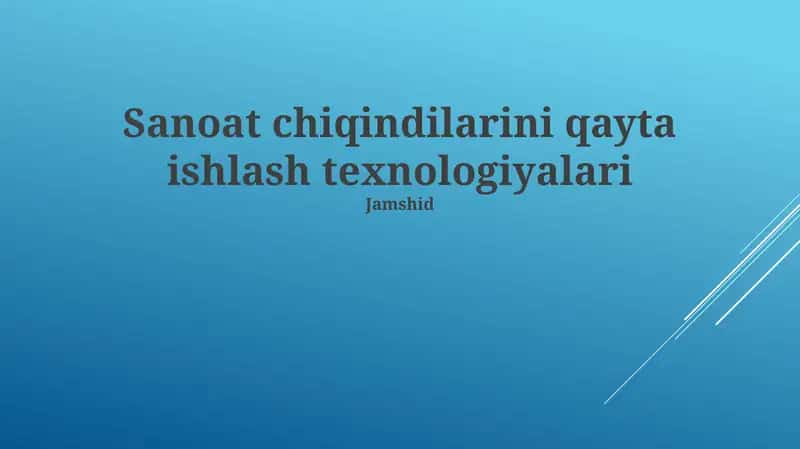 Sanoat chiqindilarini qayta ishlash texnologiyalari 1