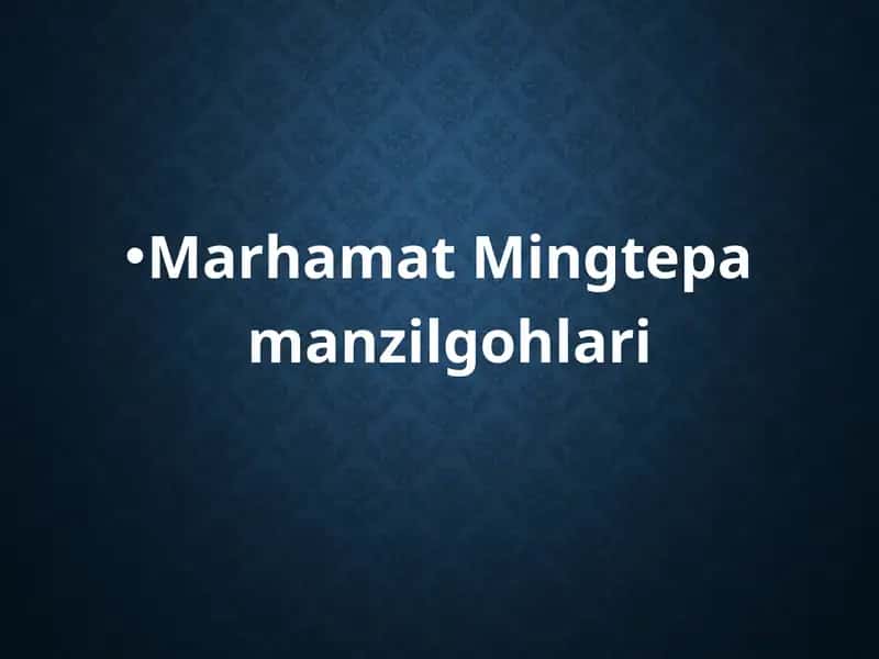 Marhamat Mingtepa manzilgohlari 1