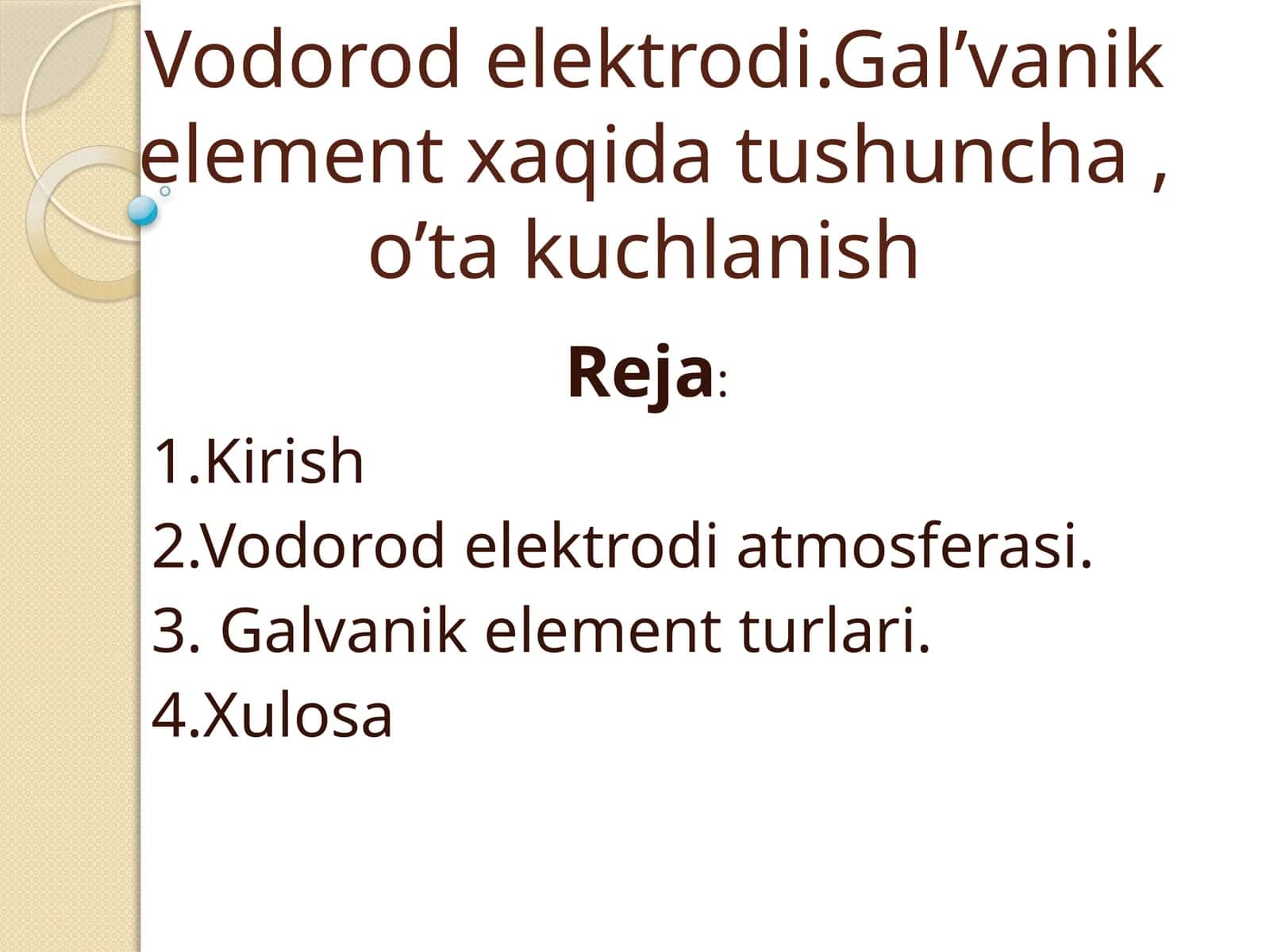 Vodorod elektrodi.Gal’vanik element xaqida tushuncha , o’ta kuchlanish 1