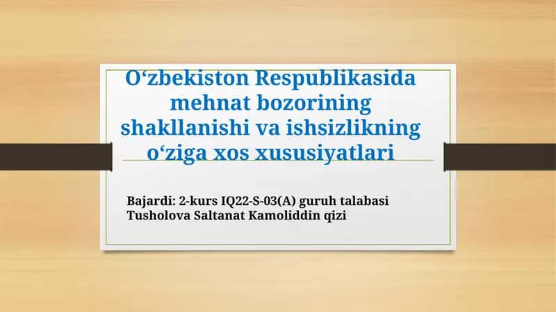 O‘zbekiston Respublikasida mehnat bozorining shakllanishi va ishsizlikning o‘ziga xos xususiyatlari 1