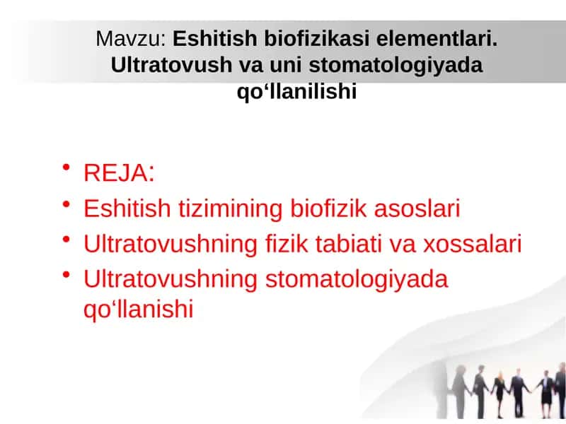Eshitish biofizikasi elementlari. Ultratovush va uni stomatologiyada qo‘llanilishi 1