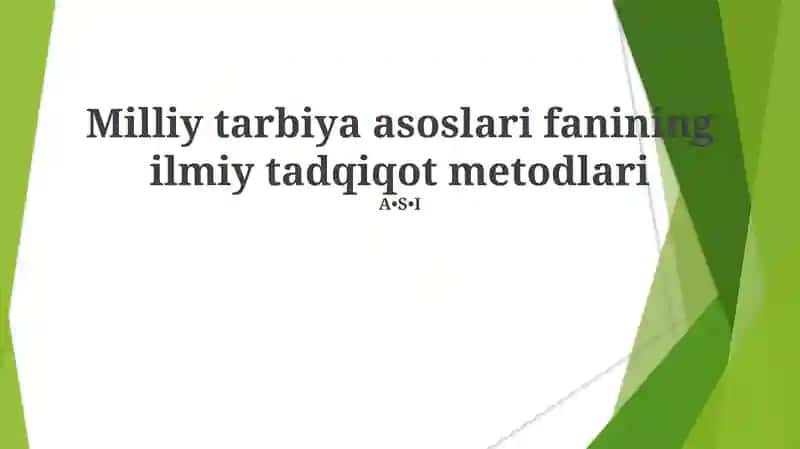 Milliy tarbiya asoslari fanining ilmiy tadqiqot metodlari
