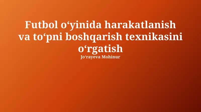 To'p bilan harakatlanish va nazorat texnikasi 1