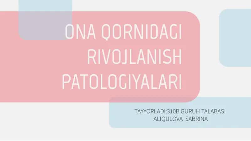 ONA QORNIDAGI RIVOJLANISH PATOLOGIYALARI 1