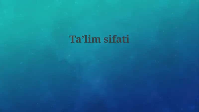 Ta'lim sifati 1