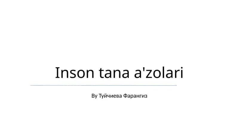 Inson tana a'zolari 1