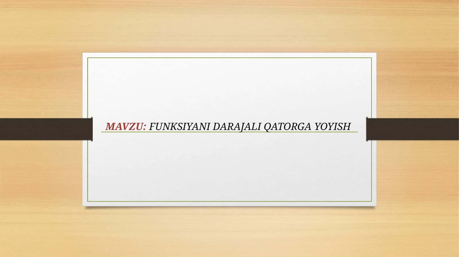 FUNKSIYANI DARAJALI QATORGA YOYISH 1