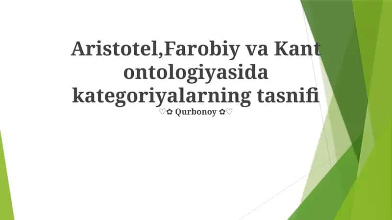 Aristotel,Farobiy va Kant ontologiyasida kategoriyalarning tasnifi 1
