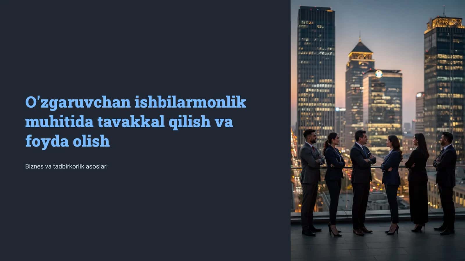O'zgaruvchan ishbilarmonlik muhitida tavakkal qilish va foyda olish 1