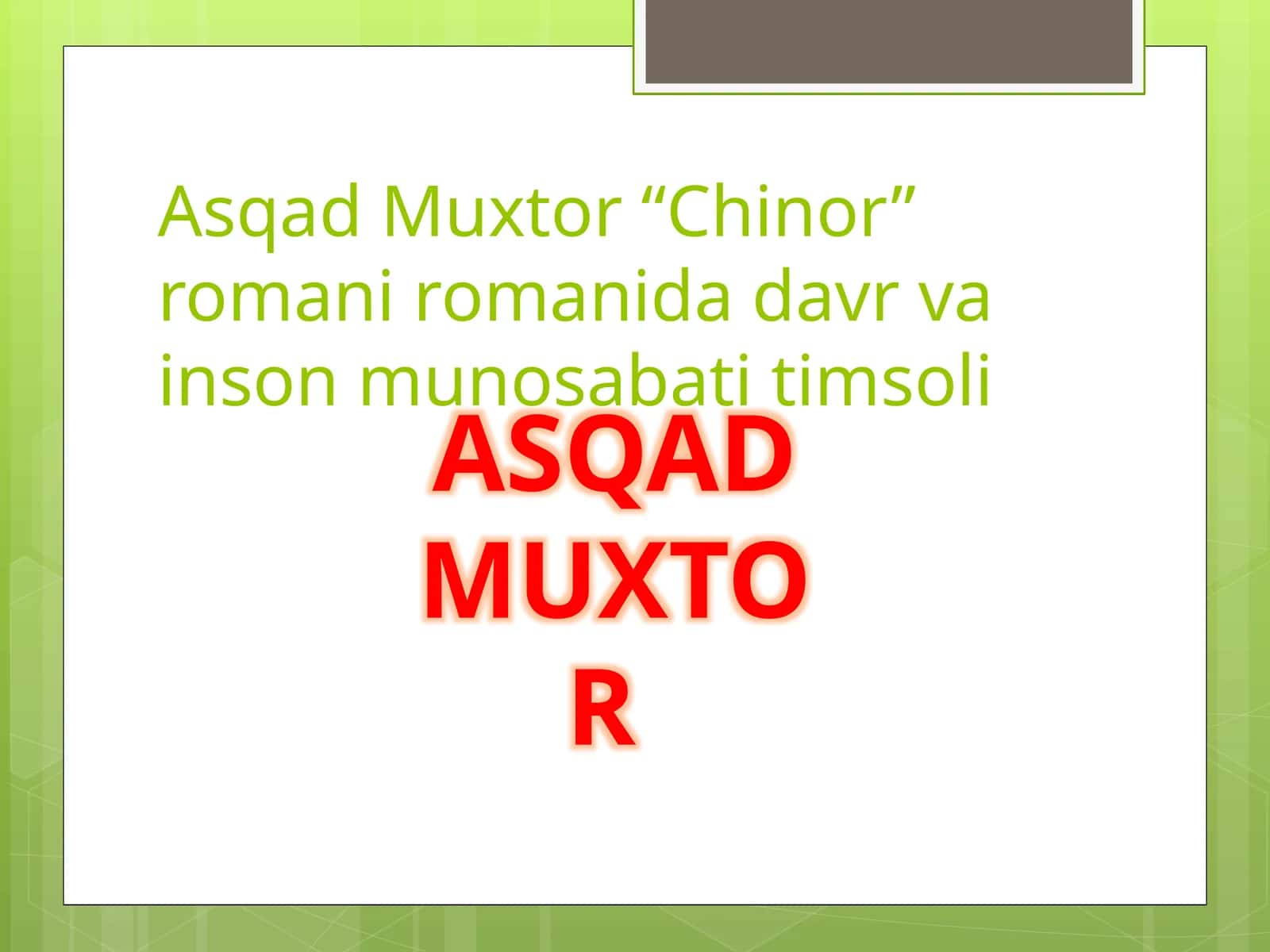 Asqad Muxtor“Chinor” romani romanida davr va inson munosabati timsoli 1