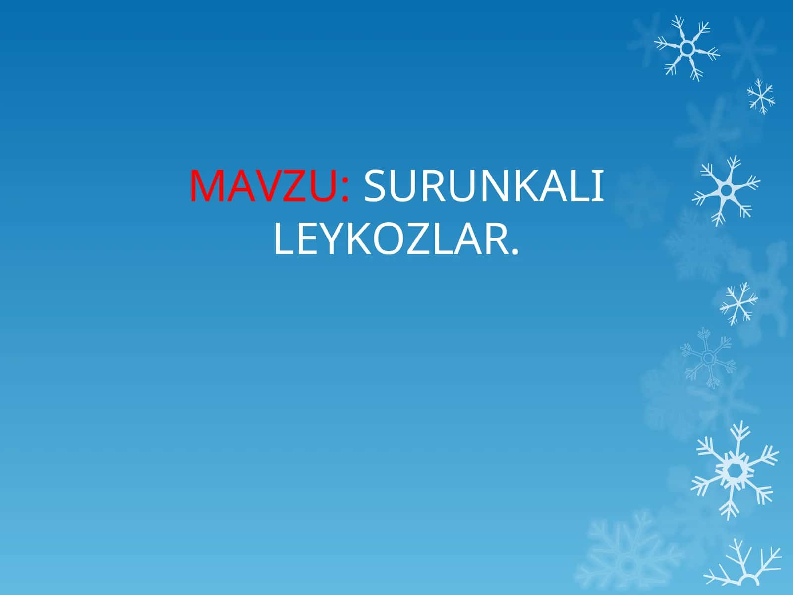 SURUNKALI LEYKOZLAR 1