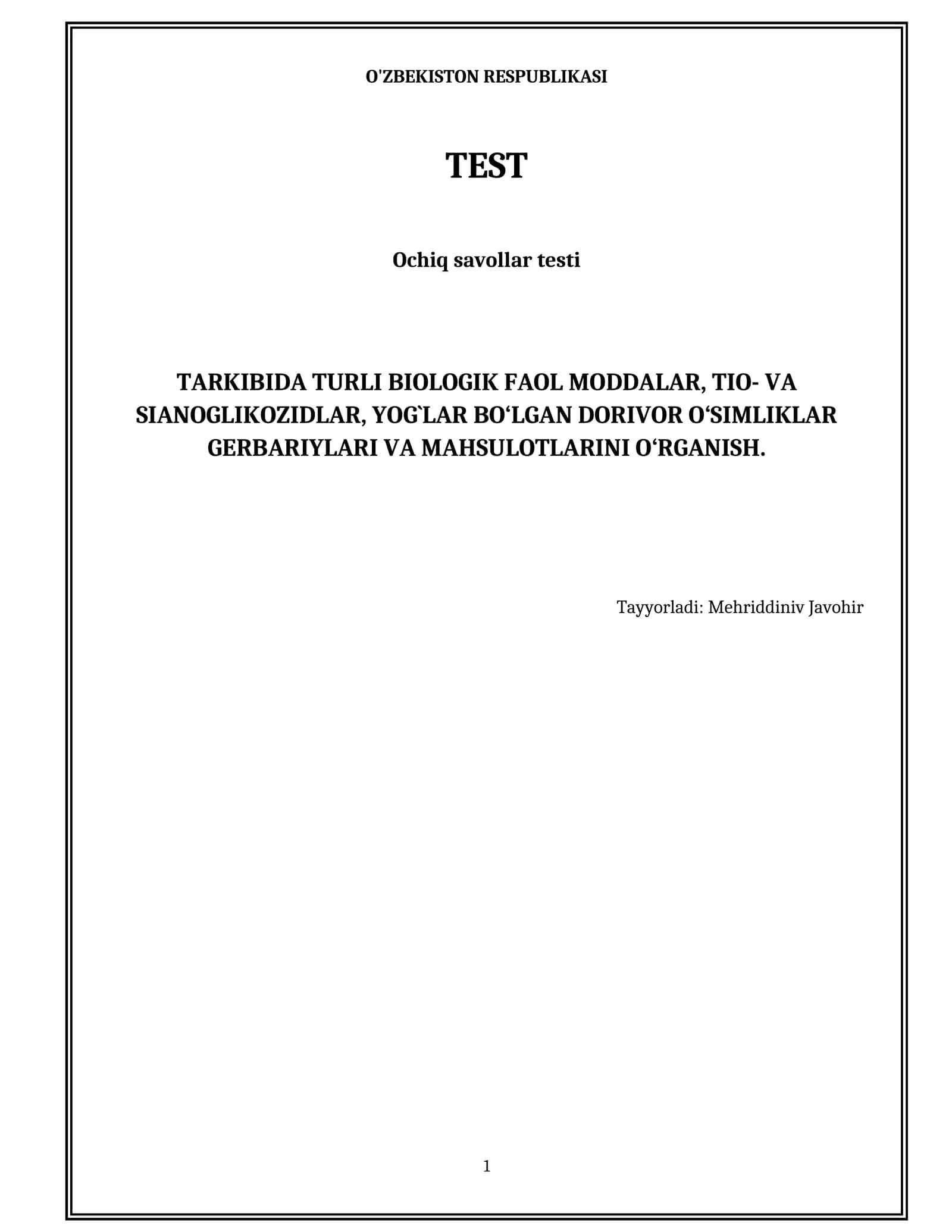 Tarkibida turli biologik faol moddalar, tio- va sianoglikozidlar, yog`lar bo‘lgan dorivor o‘simliklar gerbariylari va mahsulotlarini o‘rganish. 1