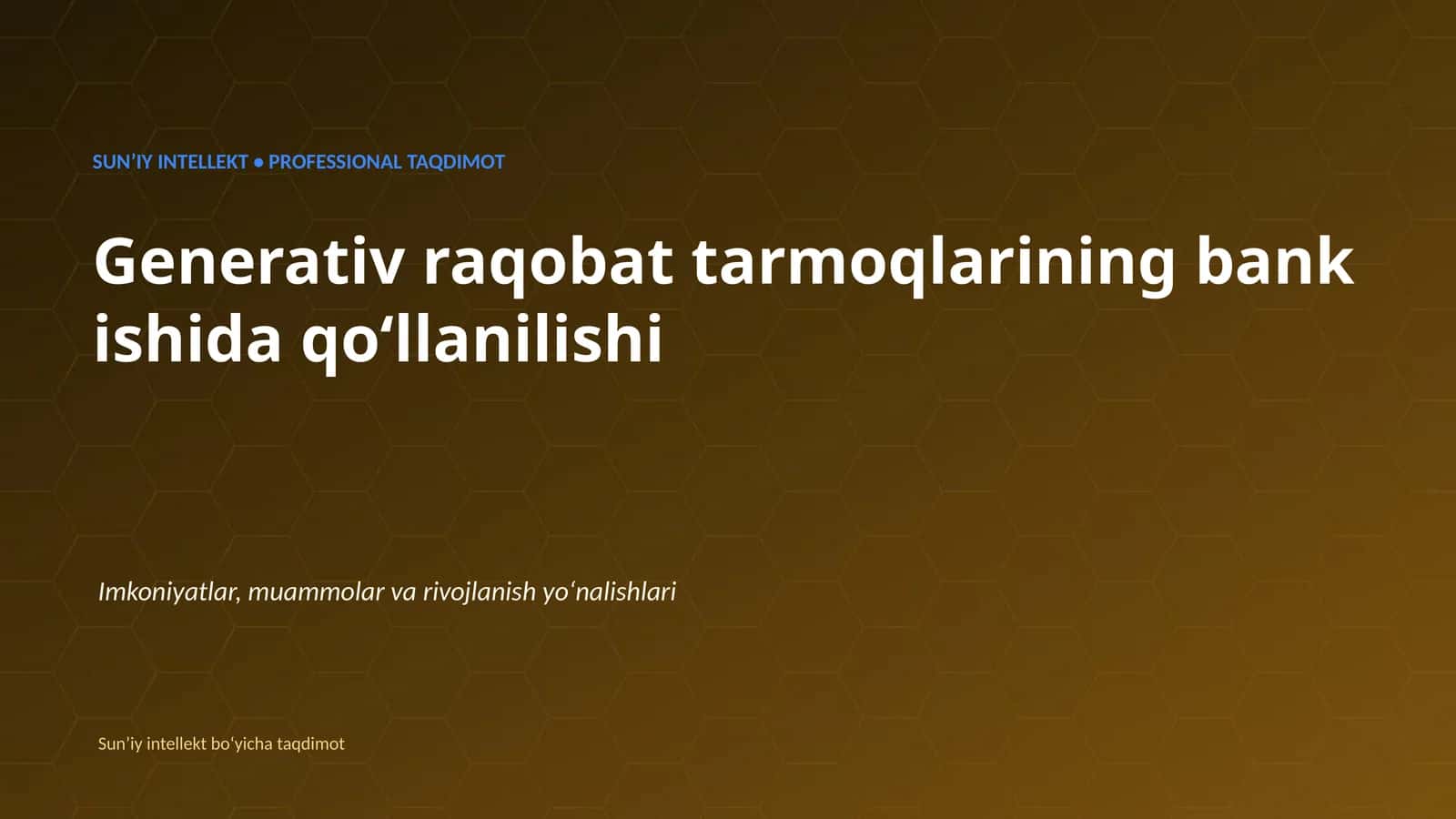 SUNʼIY INTELLEKT • PROFESSIONAL TAQDIMOT 1