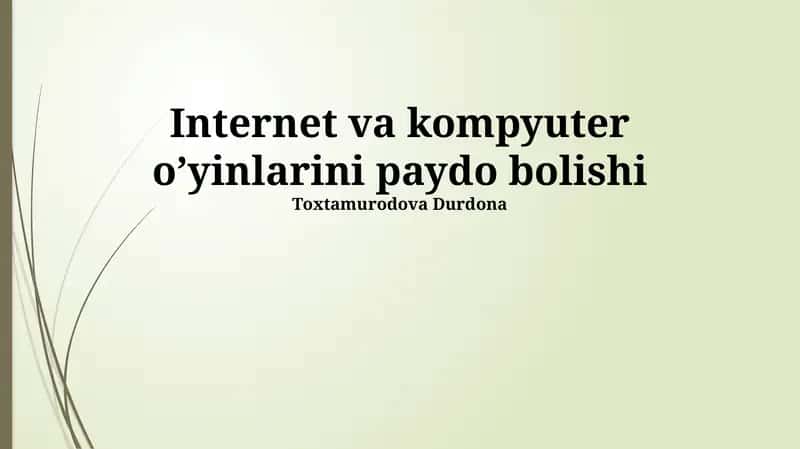 Internet va kompyuter o’yinlarini paydo bolishi 1