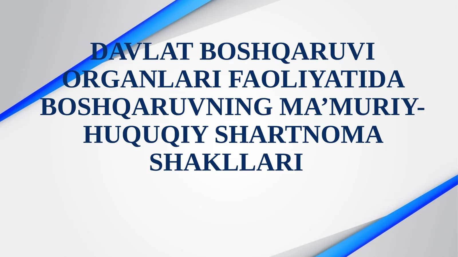 DAVLAT BOSHQARUVI ORGANLARI FAOLIYATIDA BOSHQARUVNING MA’MURIY-HUQUQIY SHARTNOMA SHAKLLARI 1