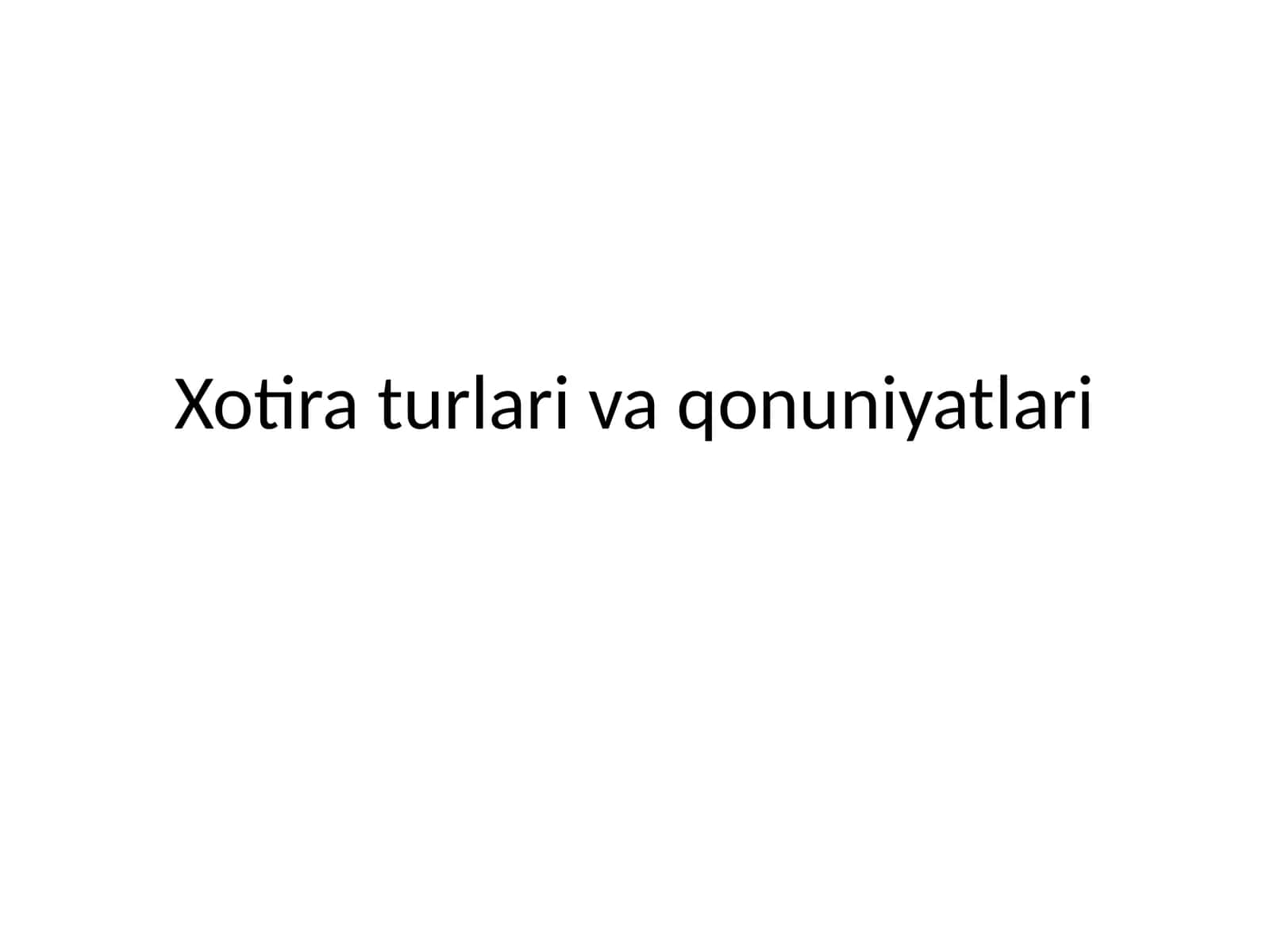 Xotira turlari va qonuniyatlari 1