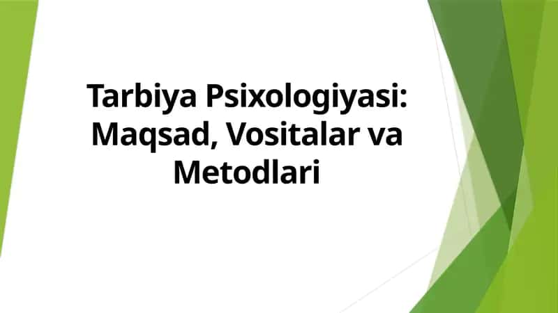 Tarbiya Psixologiyasi: Maqsad, Vositalar va Metodlari 1