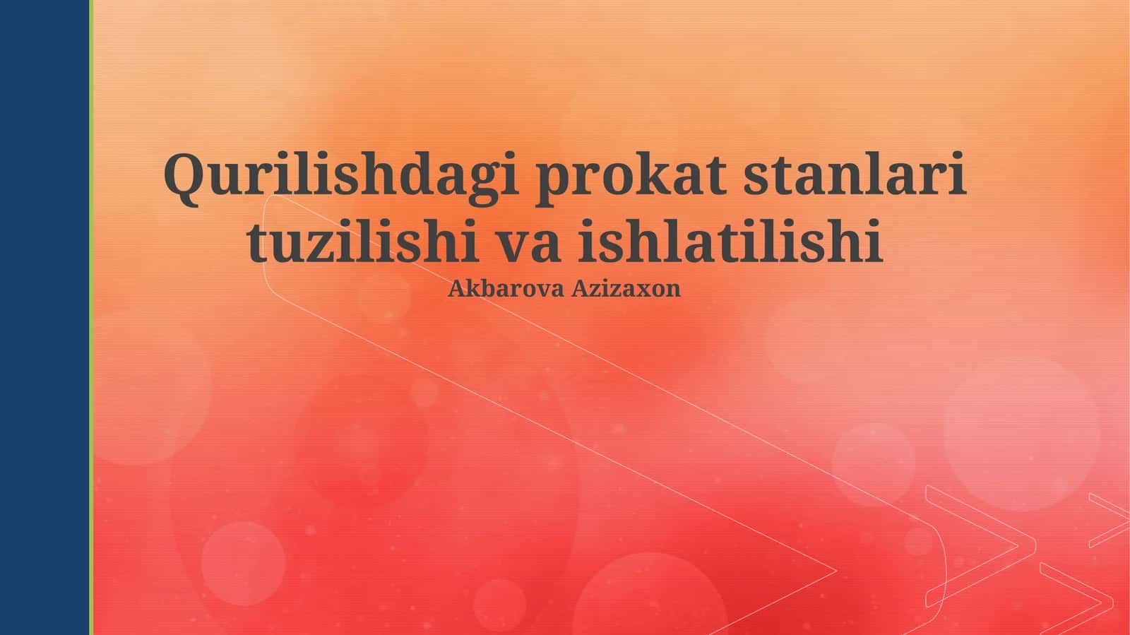 Qurilishdagi prokat stanlari tuzilishi va ishlatilishi 1