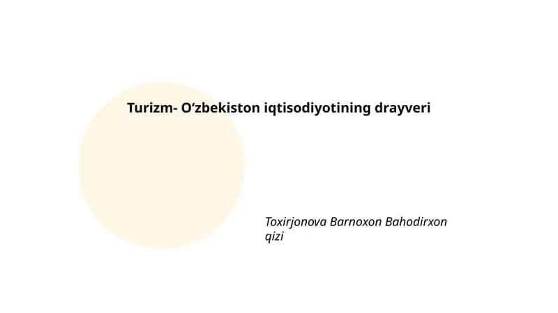 Turizm- Oʻzbekiston iqtisodiyotining drayveri 1
