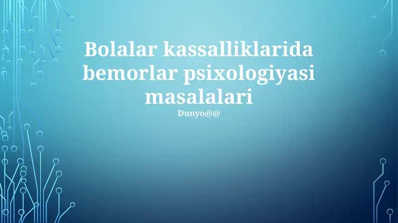 Bolalar kassalliklarida bemorlar psixologiyasi masalalari 1