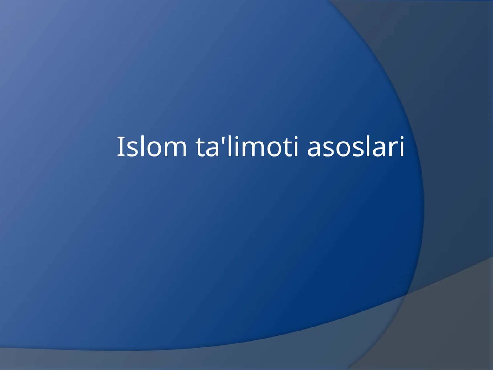 Islom ta'limoti asoslari 1