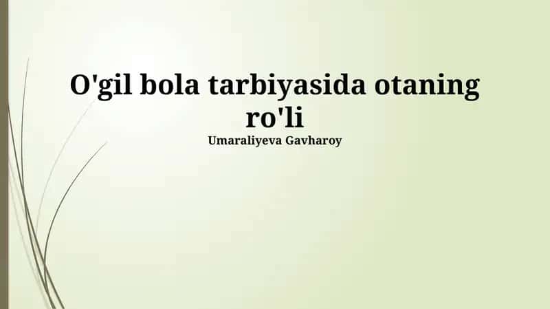O'gil bola tarbiyasida otaning ro'li 1