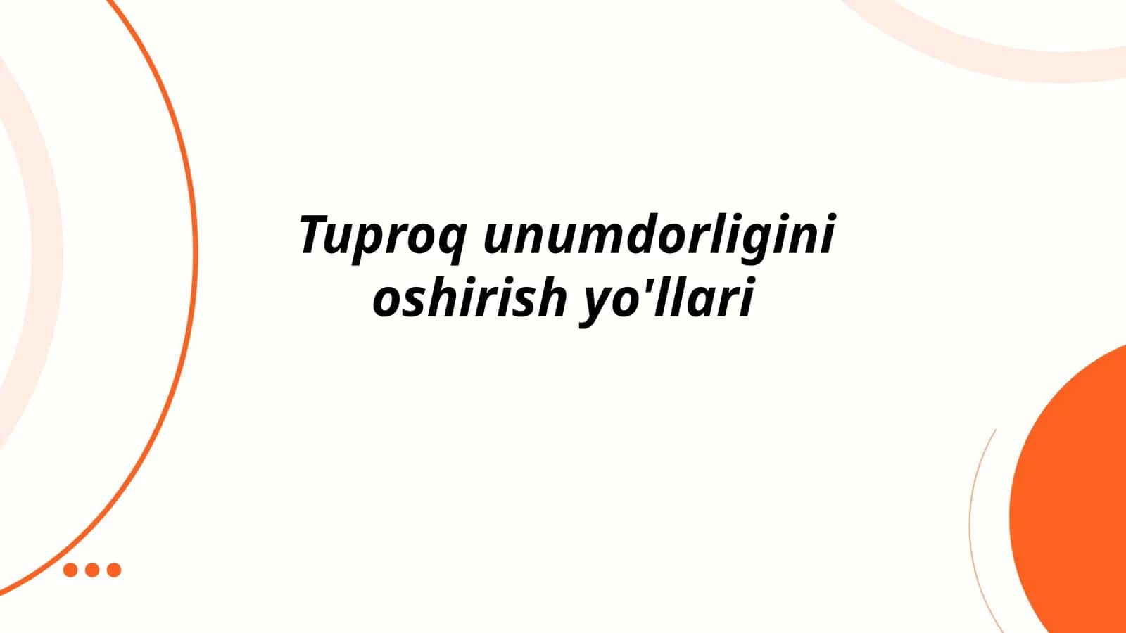 Agranomiyadagi istiqbolli vazifalar va bu soxadagi muammolarni xal etish yo'llari 1