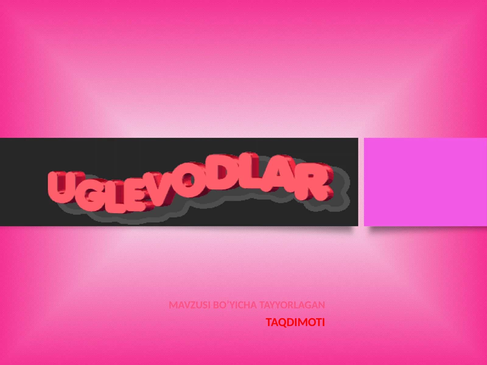 Uglevodlar ochiq dars 1