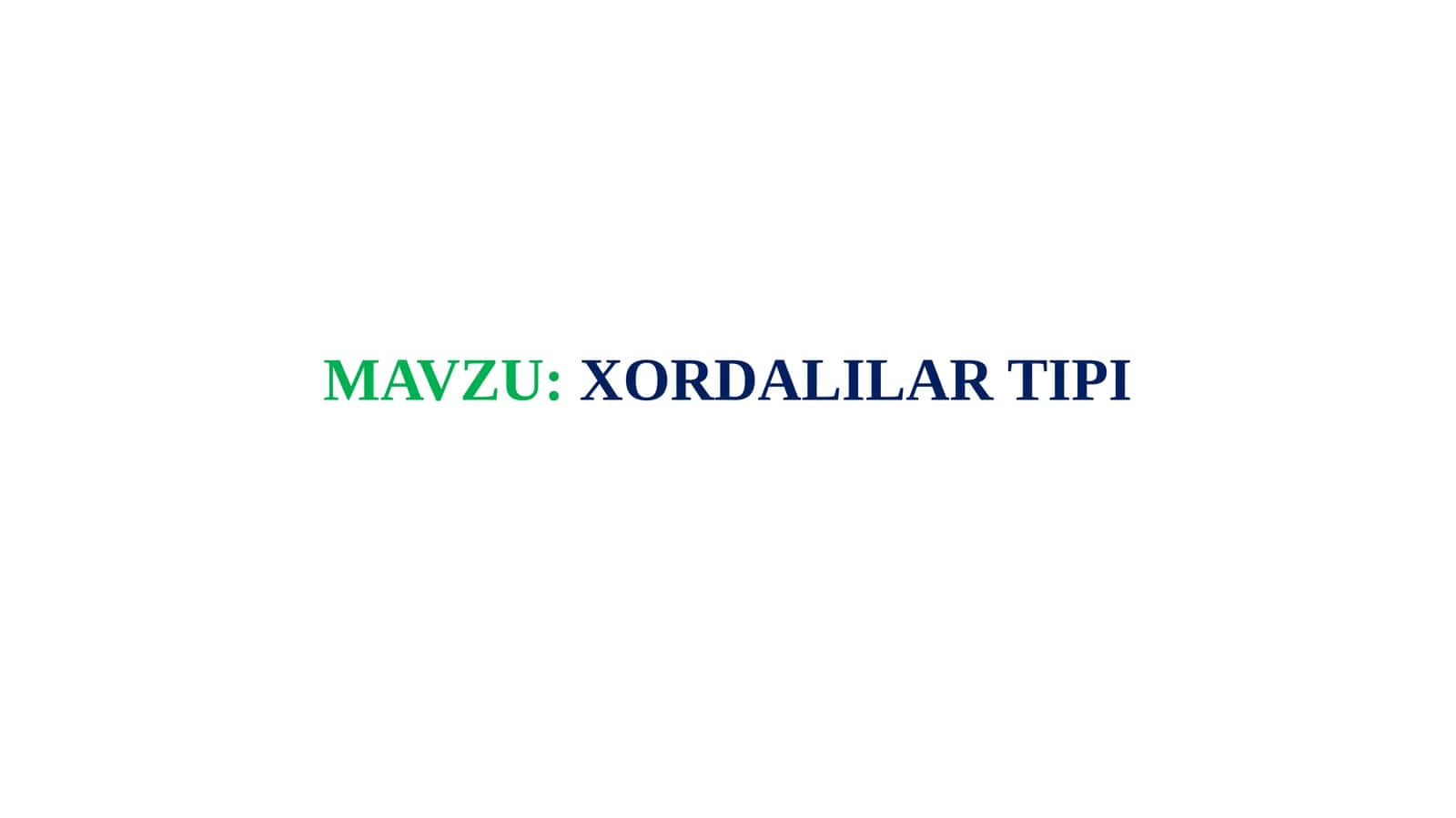 XORDALILAR TIPI 1