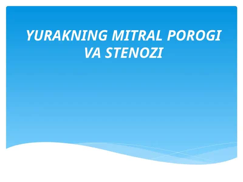 YURAKNING MITRAL POROGI VA STENOZI 1