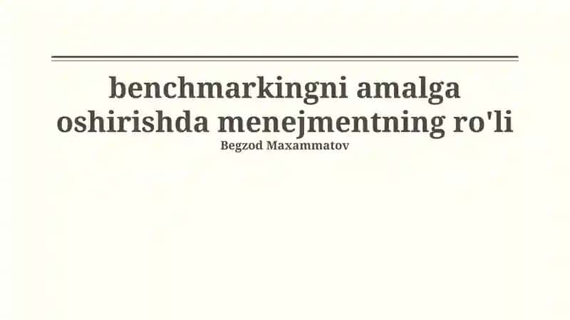 Benchmarkingni Amalga Oshirishda Menajmentning Rolini Tushunish