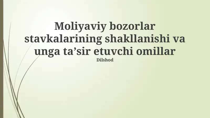 Pul va kapital bozorlarida foiz stavkalarining shakllanishi va unga ta’sir etuvchi omillar 1